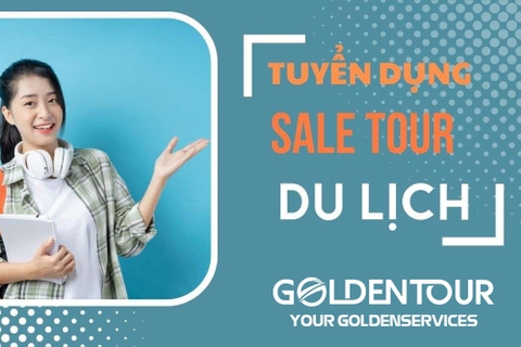 Golden Tour tuyển nhân viên SALE/ ĐIỀU HÀNH DU LỊCH OUTBOUND 2024
