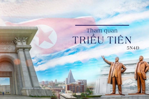 Tour Triều Tiên: Khám Phá Đất Nước Bí Ẩn Nhất Thế Giới