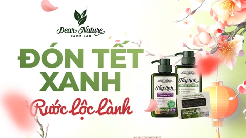 [KHUYẾN MẠI TẾT 2026] ĐÓN TẾT XANH – RƯỚC LỘC LÀNH CÙNG DEAR NATURE