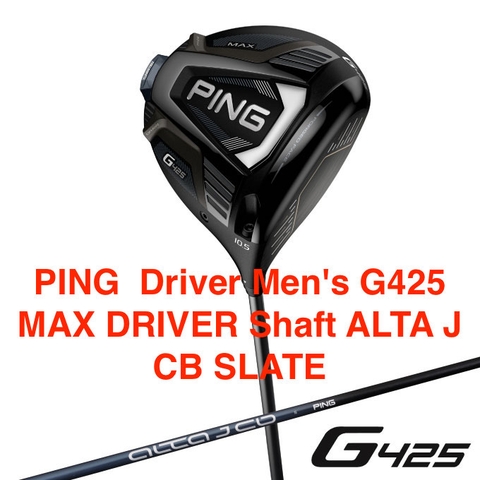 SS.10 - PING  Driver Men's G425 MAX DRIVER Shaft ALTA J CB SLATE