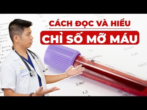 XÉT NGHIỆM MỠ MÁU LÀ GÌ? GỒM NHỮNG CHỈ SỐ NÀO?