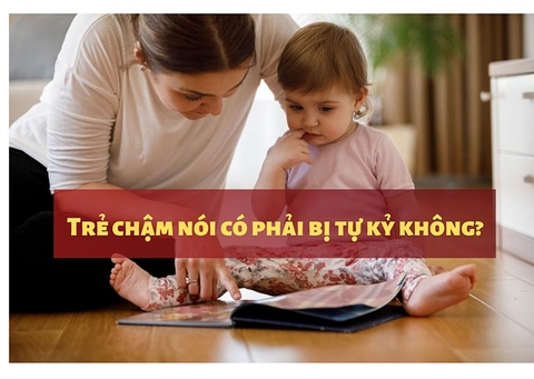 Cách phân biệt trẻ chậm nói và trẻ tự kỷ chậm nói