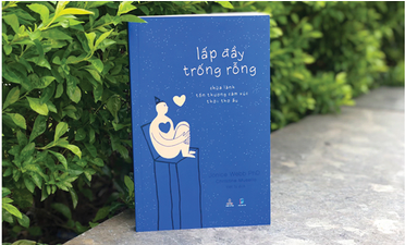 [tuanbaovannghetphcm] Lấp đầy trống rỗng - chữa lành tổn thương cảm xúc thời thơ ấu