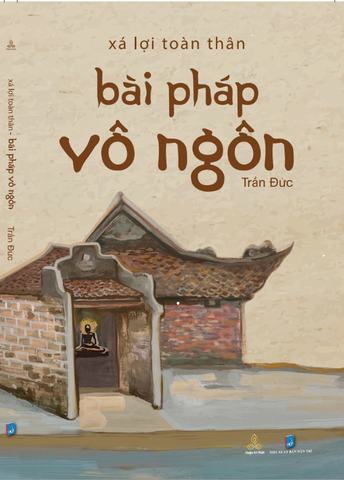 Xá Lợi Toàn Thân - Bài Pháp Vô Ngôn