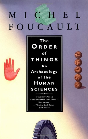 The Order of Things: An Archaeology of the Human Sciences