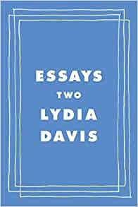 Essays Two: On Proust, Translation, Foreign Languages, and the City of Arles
