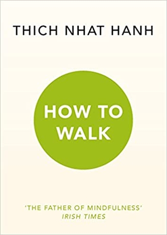 How to Walk (Mindfulness Essentials)
