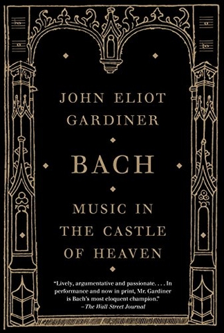 Music in the Castle of Heaven: A Portrait of Johann Sebastian Bach