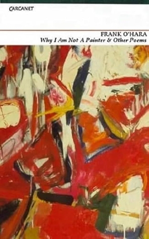 Why I Am Not a Painter and Other Poems