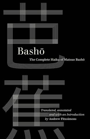 The Complete Haiku of Matsuo Bashō