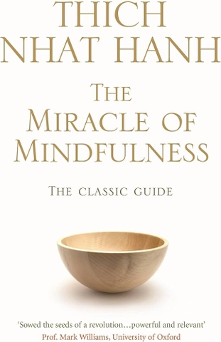 The Miracle of Mindfulness