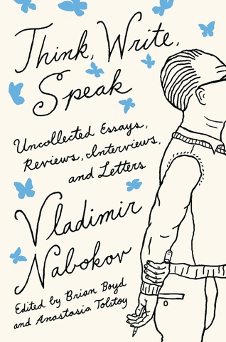 Think, Write, Speak: Uncollected Essays, Reviews, Interviews, and Letters