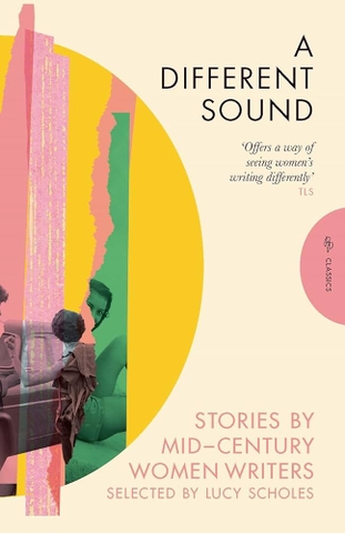A Different Sound: Stories by Mid-Century Women Writers