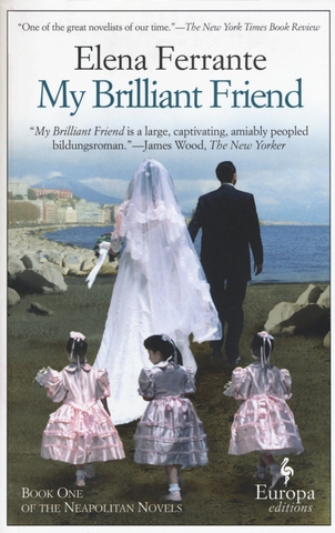 My Brilliant Friend (Neapolitan Novels, 1)