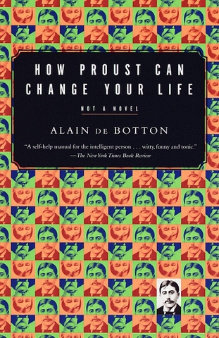 How Proust Can Change Your Life