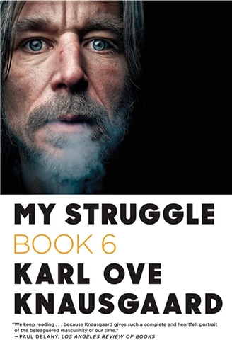 My Struggle, Book 6: The End (My Struggle, 6)