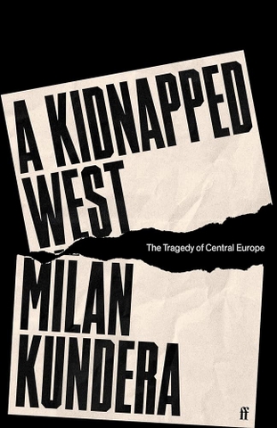 A Kidnapped West: The Tragedy of Central Europe