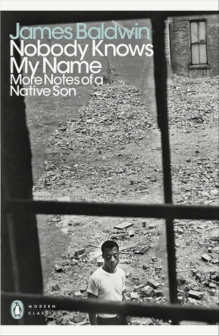 Nobody Knows My Name: More Notes of a Native Son