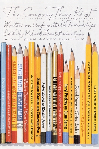 The Company They Kept: Writers on Unforgettable Friendships