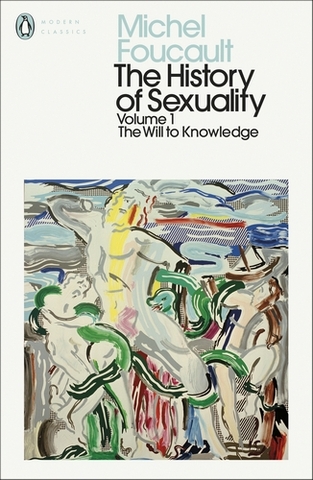The History of Sexuality: Volume 1 - The Will to Knowledge