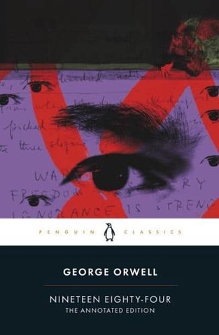 Nineteen Eighty-Four (The Annotated Edition)