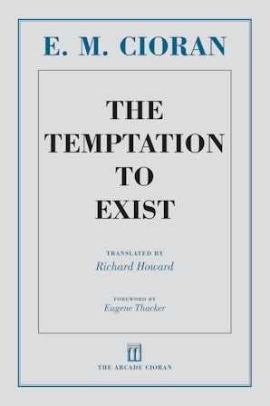 The Temptation to Exist