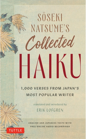 Soseki Natsume's Collected Haiku: 1,000 Verses from Japan's Most Popular Writer