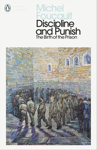 Discipline & Punish: The Birth of the Prison