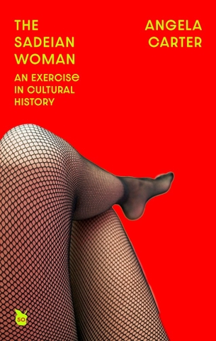 The Sadeian Woman: An Exercise in Cultural History