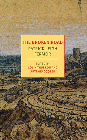 The Broken Road (From the Iron Gates to Mount Athos)