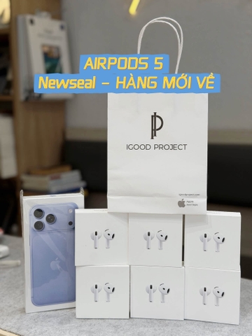 AirPods 5 NEWSEAL - Đã có hàng sẵn