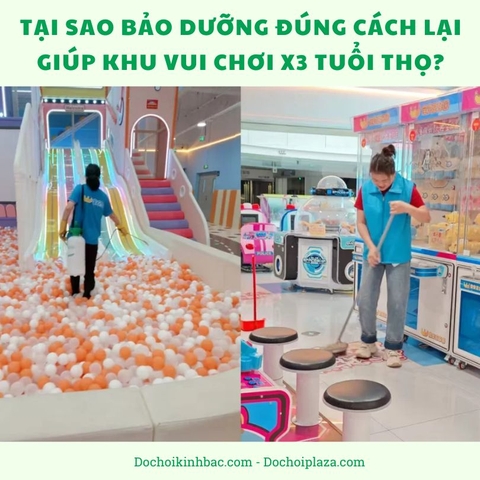 Tại sao bảo dưỡng đúng cách lại giúp khu vui chơi nhân 3 tuổi thọ?