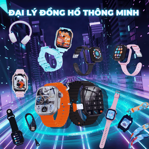 Đại Lý Đồng Hồ Thông Minh