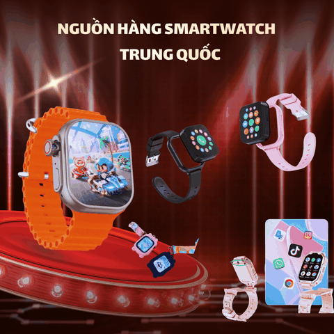 Nguồn Hàng Smartwatch Trung Quốc