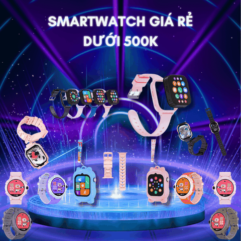 Smartwatch Giá Rẻ Dưới 500k