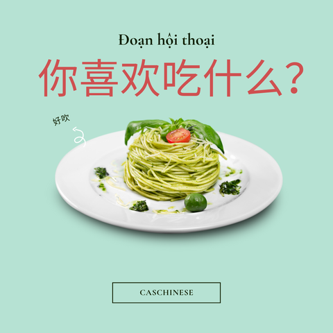 Đoạn hội thoại thường ngày - Bạn thích ăn gì?