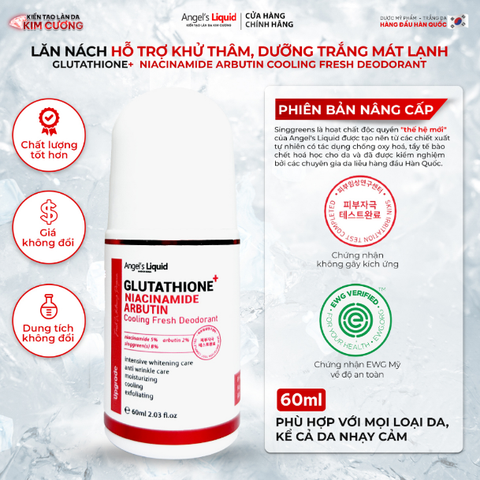 Lăn Khử Mùi Angel's Liquid Mờ Thâm, Dưỡng Trắng Da Glutathione+ Niacinamide Arbutin Cooling Fresh Deodorant 60ml (Mẫu Mới)