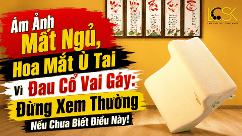 Ám Ảnh Mất Ngủ, Hoa Mắt Ù Tai Vì Đau Cổ Vai Gáy: Đừng Xem Thường Nếu Chưa Biết Điều Này!
