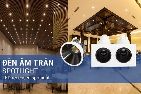 Đèn Âm Trần Spotlight – Giải Pháp Chiếu Sáng Hiện Đại, Tăng Thẩm Mỹ Không Gian
