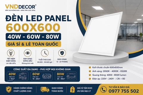 Đèn LED Panel 600x600 40W – 60W – 80W Giá Sỉ & Lẻ Toàn Quốc