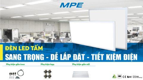 ĐÈN LED TẤM MPE - ÁNH SÁNG CHO VĂN PHÒNG