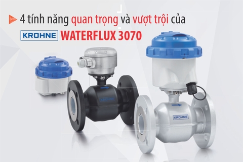 4 tính năng vượt trội của Đồng hồ điện từ KROHNE WATERFLUX 3070