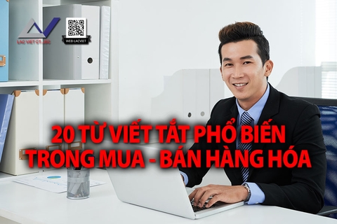 20 Từ Viết Tắt Phổ Biến Trong Mua - Bán Hàng Hóa Mà Bạn Nên Biết
