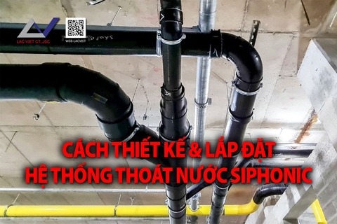 Cách Thiết Kế Và Lắp Đặt Hệ Thống Thoát Nước Siphonic Cơ Bản