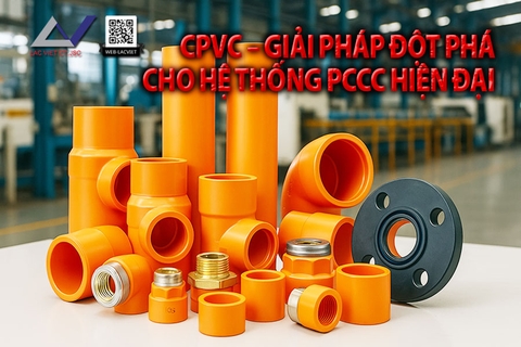 CPVC – Giải pháp đột phá cho hệ thống PCCC hiện đại tại Việt Nam và thế giới
