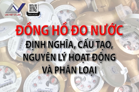 Đồng hồ đo nước: Định nghĩa, cấu tạo, nguyên lý hoạt động và  phân loại