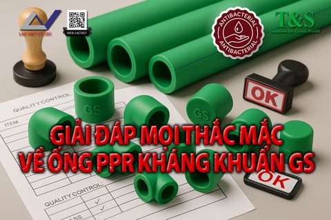 Giải đáp mọi thắc mắc về ống PPr kháng khuẩn GS