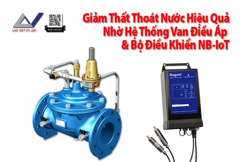 Giảm Thất Thoát Nước Hiệu Quả Nhờ Hệ Thống Van Điều Áp & Bộ Điều Khiển NB-IoT