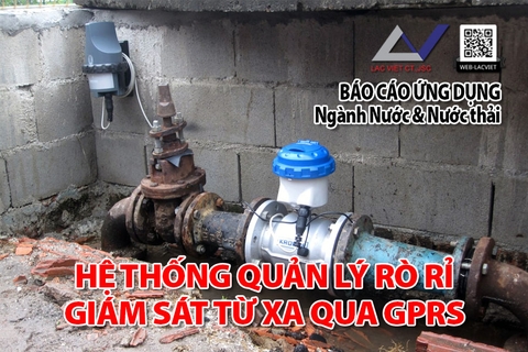 Hệ thống quản lý rò rỉ với giám sát từ xa qua GPRS