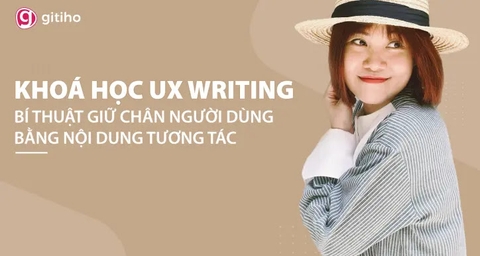 UX Writing - Bí thuật giữ chân người dùng bằng nội dung tương tác